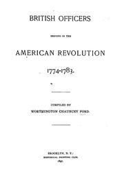 Cover of: British officers serving in the American revolution, 1774-1783. by Worthington Chauncey Ford
