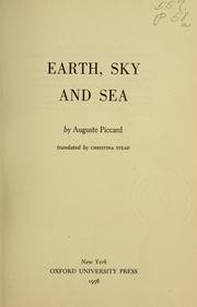 Cover of: Earth, sky, and sea. by Auguste Piccard