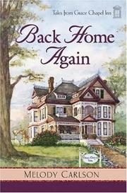 Cover of: Back Home Again (The Tales from Grace Chapel Inn Series #1) by Melody Carlson