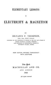 Cover of: Elementary lessons in electricity & magnetism by Silvanus Phillips Thompson