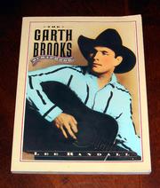 Cover of: The Garth Brooks scrapbook by Lee Randall
