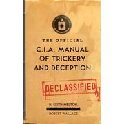 Cover of: The official CIA manual of trickery and deception by H. Keith Melton