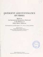 Cover of: Ontogeny and systematics of fishes by sponsored by the National Marine Fisheries Service, National Oceanic and Atmospheric Administration, United States Department of Commerce.