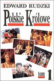 Polskie królowe by Edward Rudzki