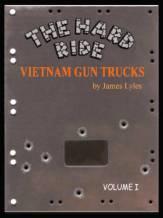 Cover of: The Hard Ride- Vietnam Gun Trucks Vol.1 (vol.1.) by 