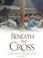 Cover of: Beneath the cross