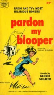 Cover of: Pardon My Blooper: Radio and TV's Most Hilarious Boners