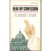 Cover of: Hear my confession by Joseph E. Orsini