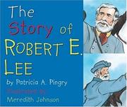 Cover of: The story of Robert E. Lee