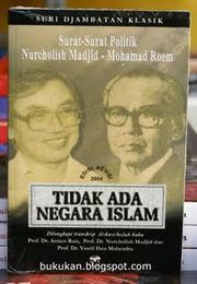 Cover of: Tidak ada negara Islam: surat-surat politik Nurcholish Madjid-Mohamad Roem.