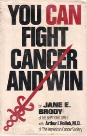 Cover of: You Can Fight Cancer and Win by Jane E. Brody, Arthur I. Holleb