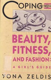 Cover of: Coping with Beauty, Fitness, and Fashion by Yona Zeldis McDonough