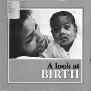 Cover of: A Look at Birth