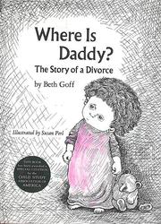 Where is daddy? by Beth Goff