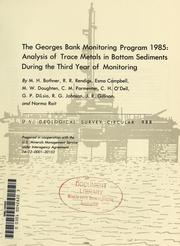 Cover of: The Georges Bank monitoring program 1985: analysis of trace metals in bottom sediments during the third year of monitoring