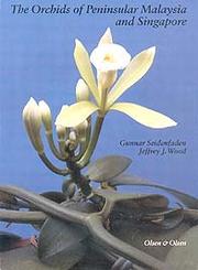 Cover of: The Orchids of Peninsular Malaysia and Singapore by Gunnar Seidenfaden, Jeffrey J. Wood