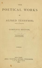 Cover of: The poetical works of Alfred Tennyson by Alfred Lord Tennyson