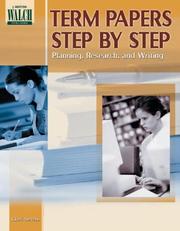 Cover of: Term Papers Step By Step: Planning, Research, And Writing (Walch teaching masters)