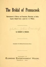 Cover of: The bridal of Pennacook: entertainment in tableaux and pantomime, illustrating an Indian legend