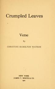 Crumpled leaves by Christine Hamilton Watson