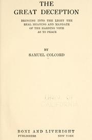 Cover of: The great deception: bringing into the light the real meaning and mandate of the Harding vote as to peace