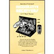 Secrets of Homebuilt Regenerative Receivers by C. F. Rockey