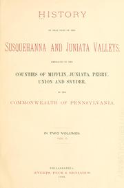 Cover of: History of that part of the Susquehanna and Juniata Valleys: embraced in the counties of Mifflin, Juniata, Perry, Union and Snyder, in the commonwealth of Pennsylvania