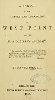 A Sketch of the history and topography of West Point and the U. S. Military academy by Park, Roswell