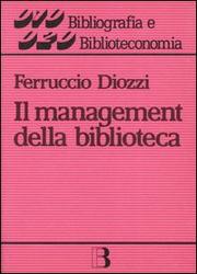 Cover of: Il management della biblioteca: gli obiettivi nella prospettiva del cambiamento