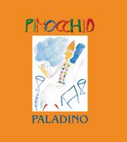 Cover of: Pinocchio: Pinocchio intorno al mondo, tavole illustrative : Mimmo Paladino, opere grafiche