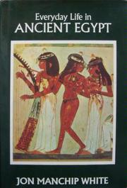 Cover of: Everyday Life in Ancient Egypt by Jon Ewbank Manchip White