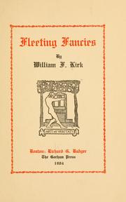 Cover of: Fleeting fancies by William Frederick Kirk