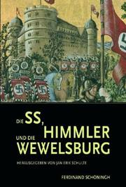 Cover of: Die SS, Himmler und die Wewelsburg