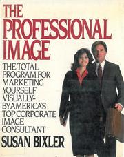 Cover of: The Professional Image: The Total Program for Marketing Yourself Visually