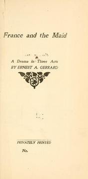 Cover of: France and the maid by Ernest Allen Gerrard