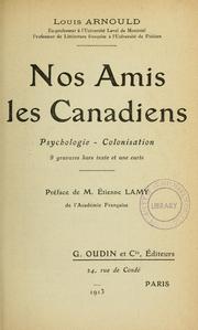 Cover of: Nos amis les Canadiens, psychologie-colonisation by Louis Arnould
