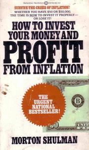 Cover of: How to Invest Your Money and Profit from Inflation