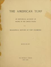 Cover of: The American turf: an historical account of racing in the United States | Lyman Horace Weeks