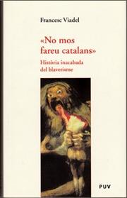 Cover of: No mos fareu catalans: Història inacabada del blaverisme