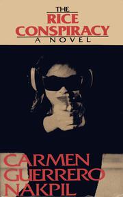 Cover of: The  rice conspiracy by Carmen Guerrero Nakpil