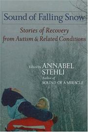 Cover of: Sound Of Falling Snow: Stories of Recovery from Autism and Related Conditions