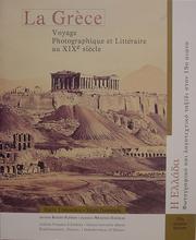 Cover of: La Grèce: Voyage photographique et littéraire au XIXe siècle