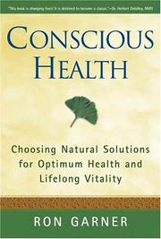 Cover of: Conscious Health: Choosing Natural Solutions for Optimum Health And Lifelong Vitality
