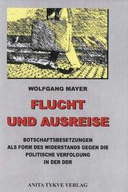 Cover of: Flucht und Ausreise by Wolfgang Mayer
