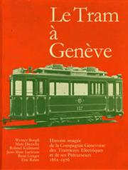 Le tram à Genève by Compagnie génevoise des tramways électriques.