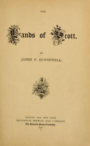 Cover of: The lands of Scott. by James Frothingham Hunnewell, James Frothingham Hunnewell