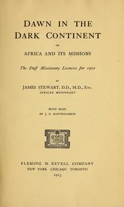 Cover of: Dawn in the Dark continent: or, Africa and its missions. The Duff missionary lectures for 1902