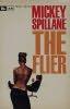 Cover of: The flier | Mickey Spillane