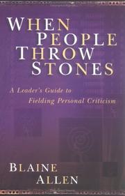 Cover of: When people throw stones: a leader's guide to fielding personal criticism