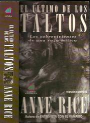 Cover of: Los sobrevivientes de una raza mítica Ultimo de Los Taltos - Bol - by Anne Rice